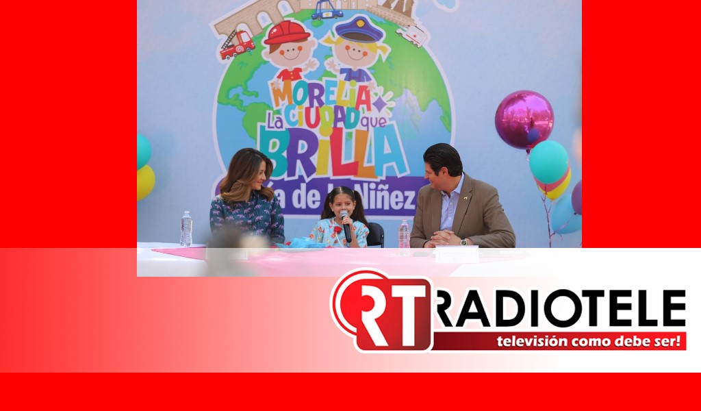 Gobierno de Morelia celebrará en grande el Mes de la Niñez