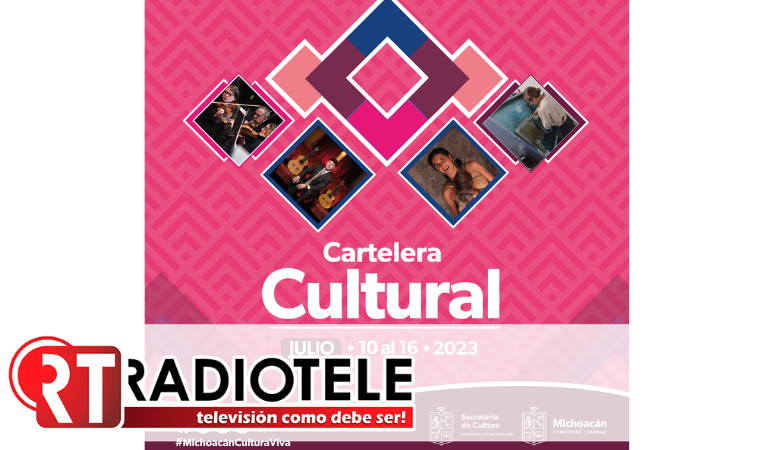 Secretaría de Cultura del Estado de Michoacán (SECUM)Cartelera Cultural del 10 al 16 de julio de 2023