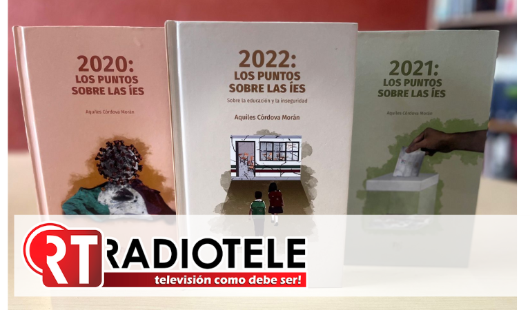 Editorial Esténtor presenta nuevo libro de Aquiles Córdova; “2022: los puntos sobre las íes”