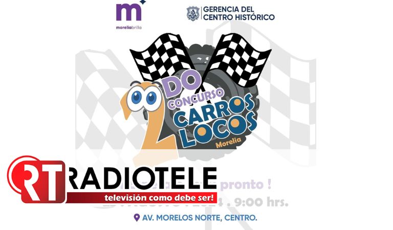 Gobierno de Morelia invita al 2do Concurso de Carros Locos