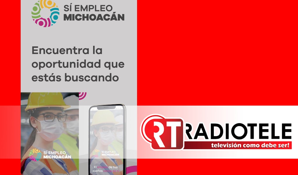 Disponible en plataformas electrónicas, la aplicación de Sí Empleo Michoacán