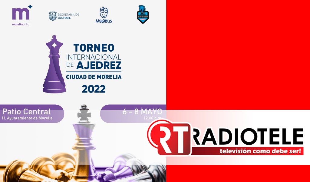 SeCultura invita a ser parte del Torneo Internacional de Ajedrez de Morelia 2022
