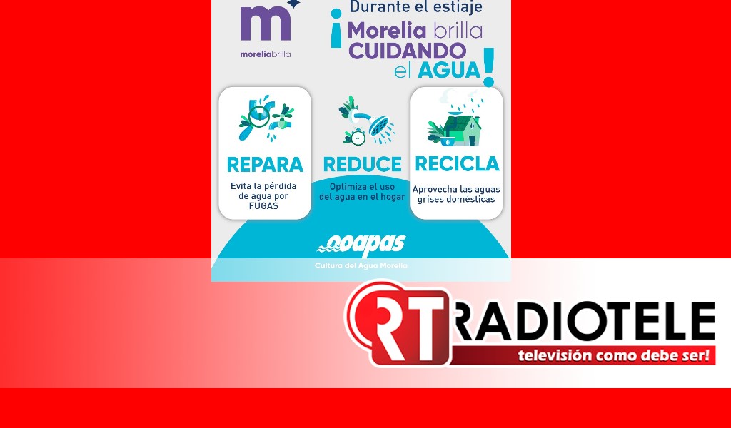 OOAPAS activa campaña para hacer frente al estiaje en Morelia