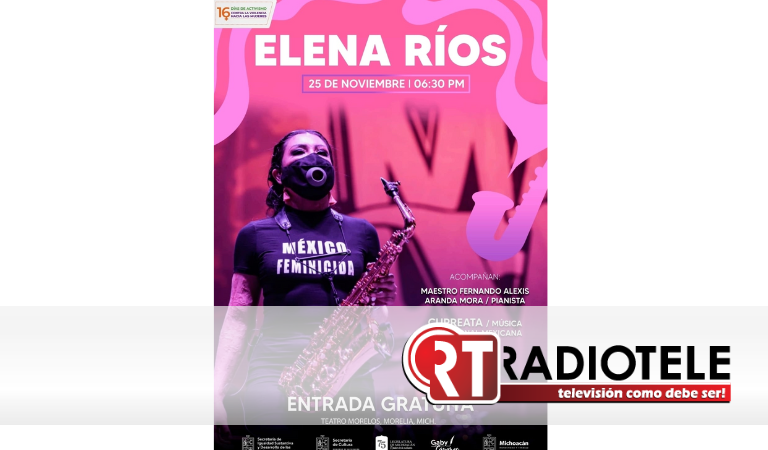 <strong>Michoacán conmemorará 25N con concierto de la saxofonista María Elena Ríos</strong>