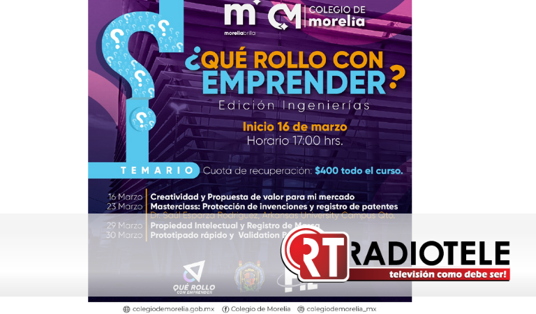 El Colegio de Morelia invita al curso ¿Qué Rollo con Emprender? Edición Ingenierías