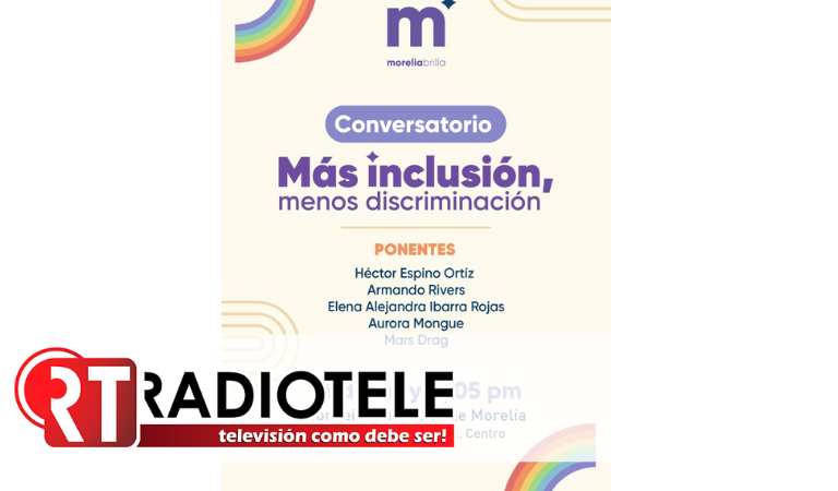 Ayuntamiento de Morelia invita a conversatorio “Más inclusión, menos discriminación”